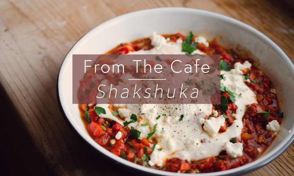 From The Cafe - Shakshuka