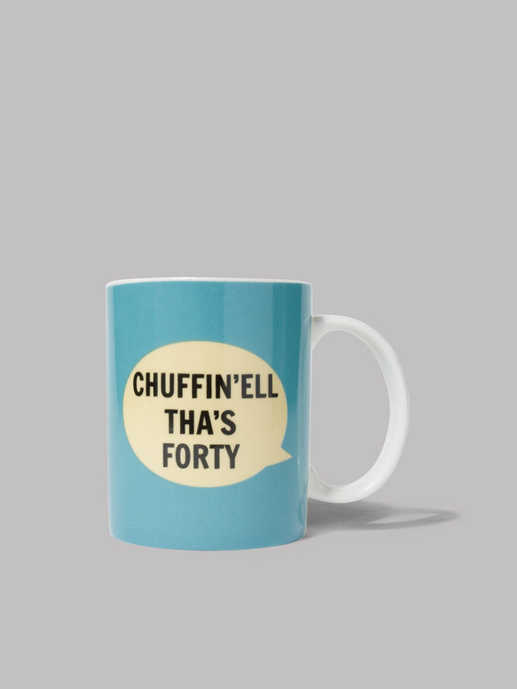 Chuffin'ell Tha's Forty Mug - Car & Kitchen